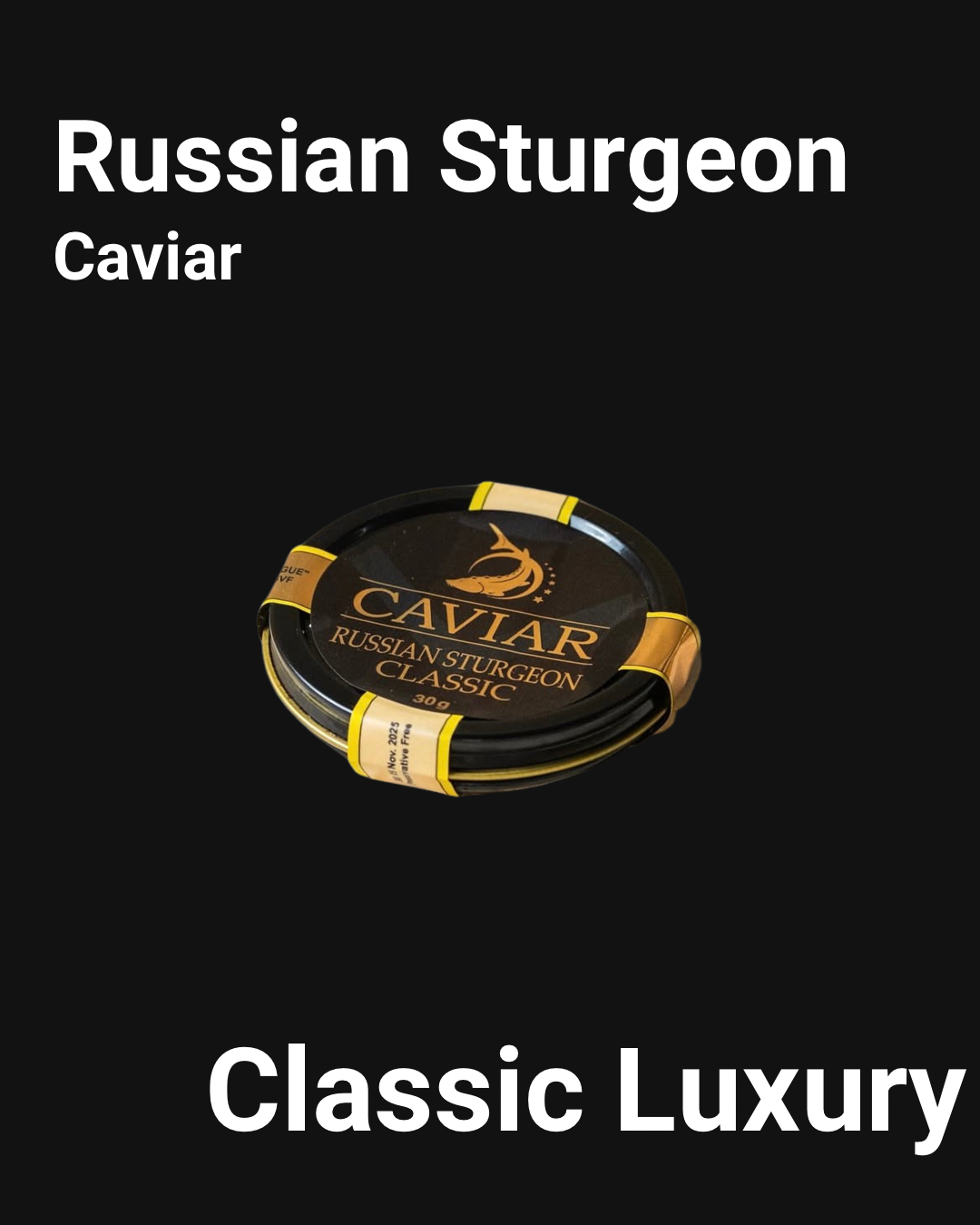 Russian Sturgeon Caviar (Classic Luxury)